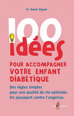 Couverture du livre 100 idées pour accompagner votre enfant diabétique