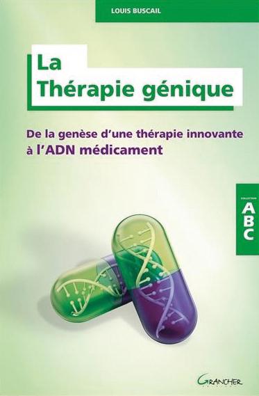 Livre : La thérapie génique: de la genèse d’une thérapie innovante à l’ADN médicament