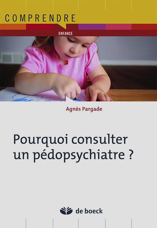 Pourquoi consulter un pédopsychiatre?