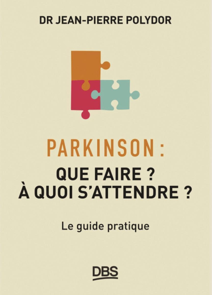 Livre Parkinson Que faire ? À quoi s’attendre ?