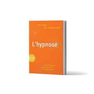 Comprendre l’hypnose